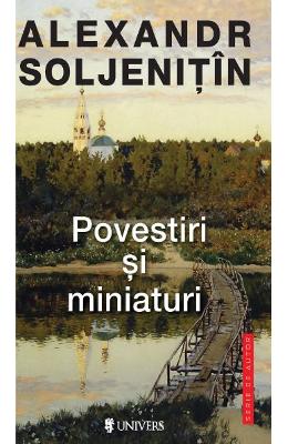 Povestiri si miniaturi - Alexandr Soljenitin