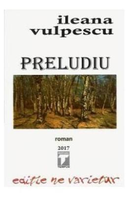 Preludiu – Ileana Vulpescu – Carti Literatura Romana