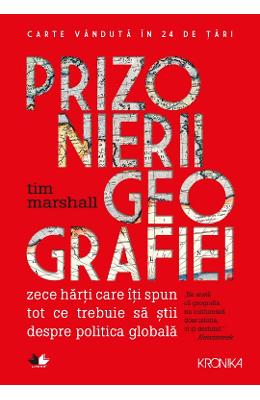 Prizonierii geografiei – Tim Marshall – Literatura Universala