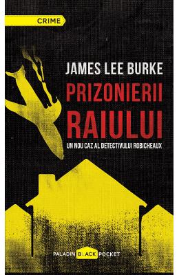 Prizonierii raiului – James Lee Burke – Carti politiste