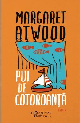 Pui de cotoroanta – Margaret Atwood – Literatura Universala