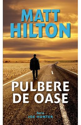 Pulbere de oase – Matt Hilton – Carti thriller