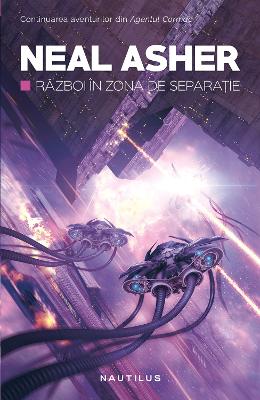 Razboi in zona de separatie – Neal Asher – SF & Fantasy