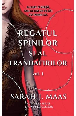 Regatul spinilor si al trandafirilor vol.1 – Sarah J. Maas – SF & Fantasy