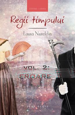 Regii timpului Vol. 2 Eroare – Laura Nureldin – SF & Fantasy