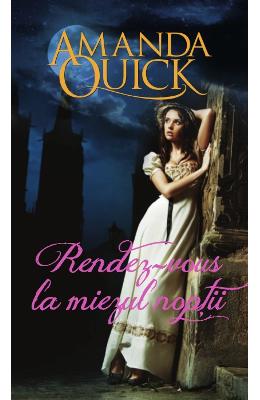 Rendez-vous la miezul noptii – Amanda Quick – Romane de dragoste, Carti romantice