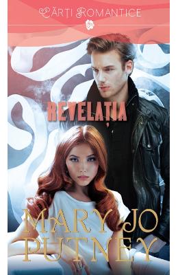 Revelatia – Mary Jo Putney – Romane de dragoste, Carti romantice