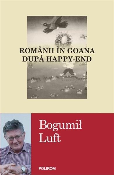 Romanii in goana dupa happy-end | Bogumil Luft