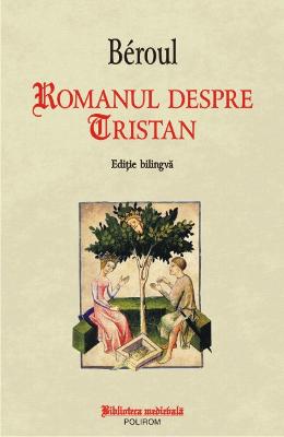 Romanul Despre Tristan – Beroul – Romane de dragoste, Carti romantice