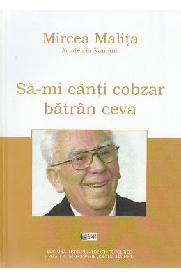 Sa-mi canti cobzar batran ceva - Mircea Malita