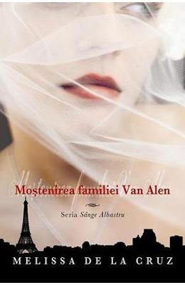 Sange albastru: Mostenirea familiei Van Alen – Melissa De La Cruz – SF & Fantasy