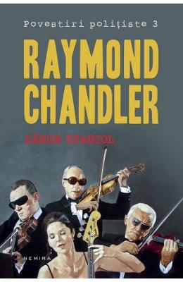 Sange spaniol (Povestiri politiste 3) - Raymond Chandler