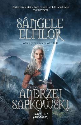 Sangele elfilor. Seria Witcher, partea a III-a – Andrzej Sapkowski – Literatura Universala