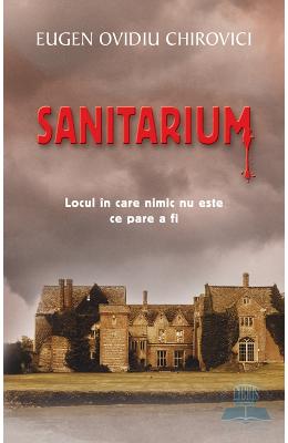 Sanitarium - Eugen Ovidiu Chirovici