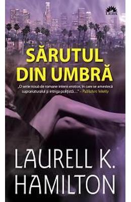 Sarutul din umbra – Laurell K. Hamilton – SF & Fantasy