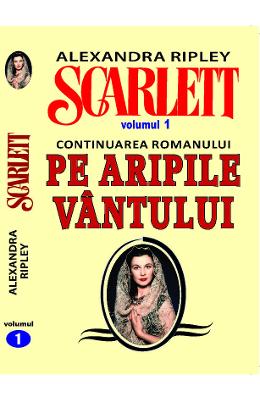 Scarlett Vol.1 – Alexandra Ripley – Romane de dragoste, Carti romantice