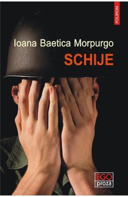 Schije – Ioana Baetica Morpurgo – Carti Literatura Romana