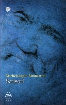 Scrisori | Michelangelo Buonarroti – Carti Biografii, memorii, jurnale