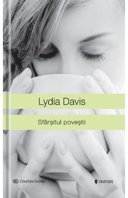 Sfarsitul Povestii – Lydia Davis – Romane de dragoste, Carti romantice