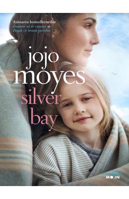 Silver Bay – Jojo Moyes – Literatura Universala