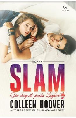 Slam. Din dragoste pentru Layken – Colleen Hoover – Literatura Universala