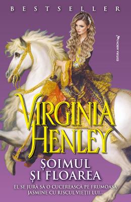 Soimul si Floarea – Virginia Henley – Literatura Universala