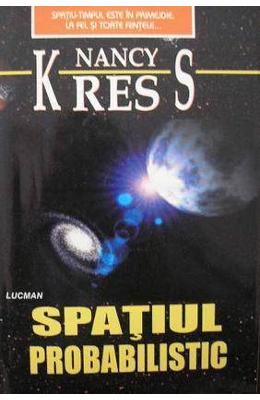 Spatiul probabilistic - Nancy Kress