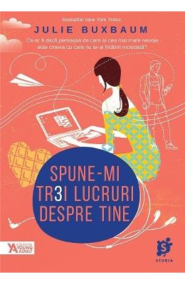 Spune-mi trei lucruri despre tine - Julie Buxbaum