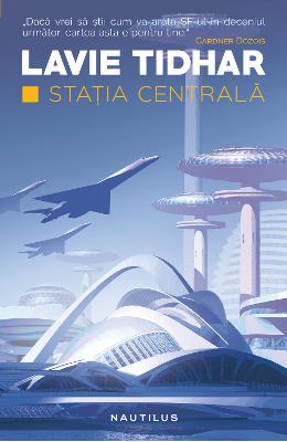 Statia Centrala – Lavie Tidhar – Literatura Universala