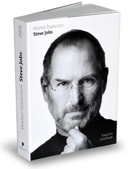 Steve Jobs – biografia autorizata | Walter Isaacson – Carti Biografii, memorii, jurnale