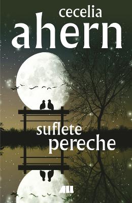 Suflete pereche - Cecelia Ahern