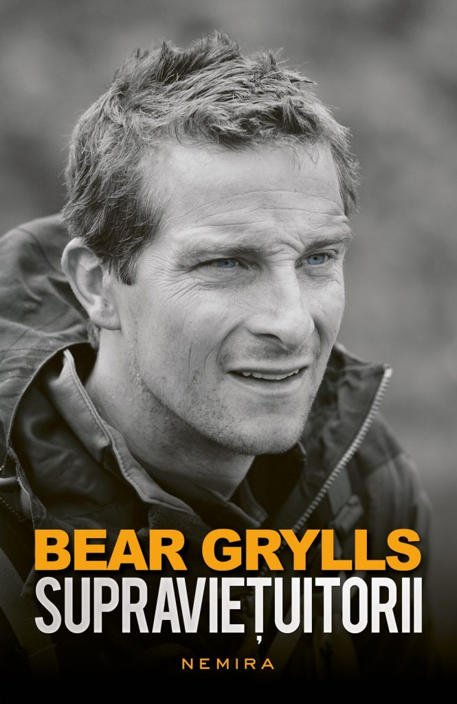 Supravietuitorii | Bear Grylls – Carti Biografii, memorii, jurnale