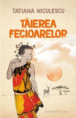 Taierea fecioarelor – Tatiana Niculescu – Carti Literatura Romana