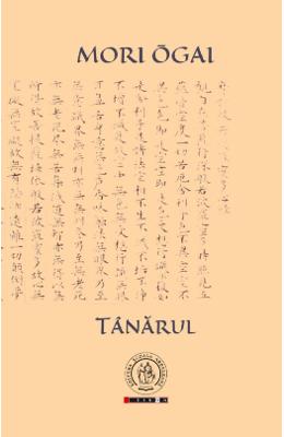 Tanarul - Mori Ogai