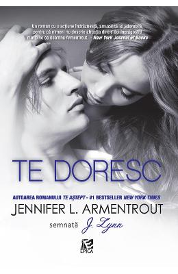 Te Doresc – Jennifer L. Armentrout – Romane de dragoste, Carti romantice