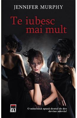 Te iubesc mai mult - Jennifer Murphy