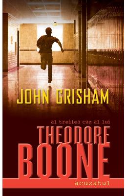 Theodore Boone. Acuzatul - John Grisham