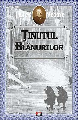 Tinutul blanurilor – Jules Verne – Carti de aventura