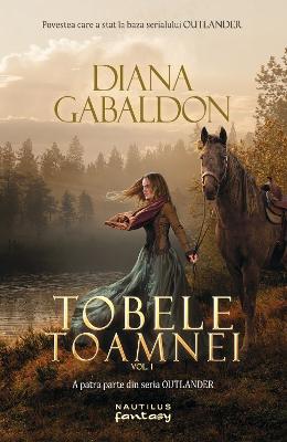 Tobele toamnei Vol.1 – Diana Gabaldon – Literatura Universala