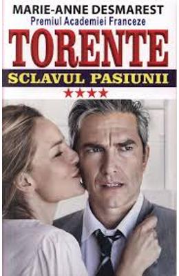 Torente vol.4: Sclavul pasiunii - Marie-Anne Desmarest