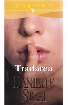 Tradarea – Danielle Steel – Romane de dragoste, Carti romantice