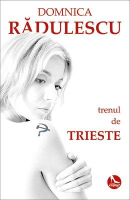 Trenul de Trieste - Domnica Radulescu