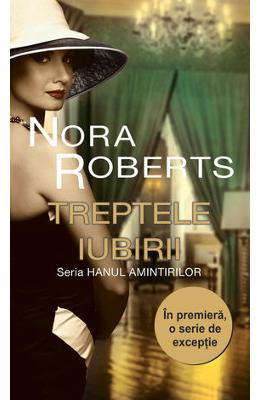 Treptele iubirii – Nora Roberts – Romane de dragoste, Carti romantice