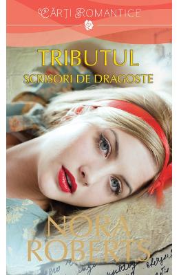 Tributul: Scrisori de dragoste - Nora Roberts