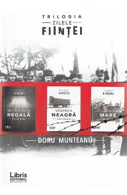 Trilogia: Zilele fiintei – Doru Munteanu – Carti Literatura Romana