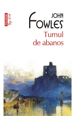 Turnul de abanos – John Fowles – Literatura Universala