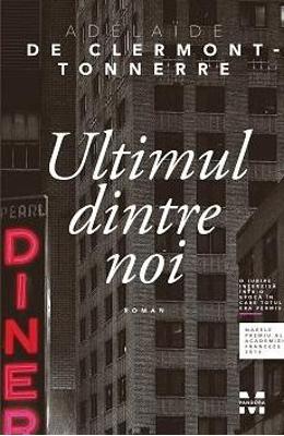 Ultimul dintre noi – Adelaide de Clermont Tonnerre – Literatura Universala