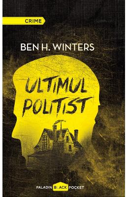 Ultimul politist - Ben H. Winters