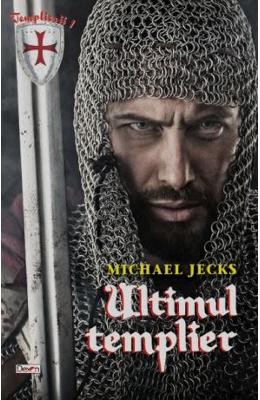 Ultimul templier – Michael Jecks – Literatura Universala