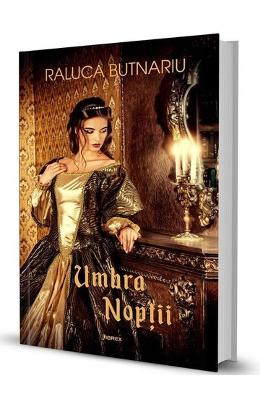 Umbra noptii – Raluca Butnariu – Carti Literatura Romana